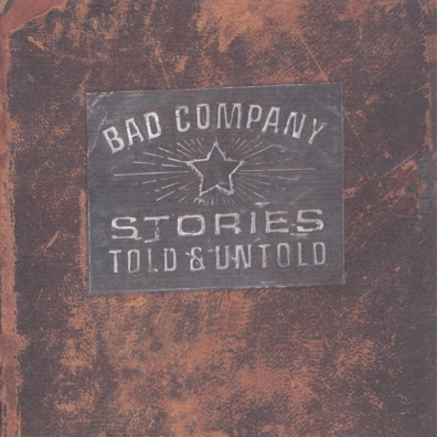 Bad Company (Бад Компани): Stories Told And Untold