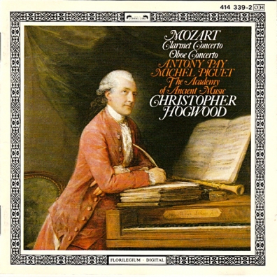 Christopher Hogwood (Кристофер Хогвуд): Mozart: Clarinet Concerto / Oboe Concerto