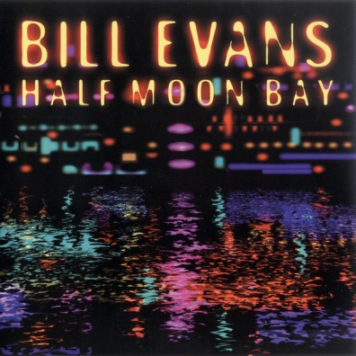 Bill Evans (Билл Эванс): Half Moon Bay
