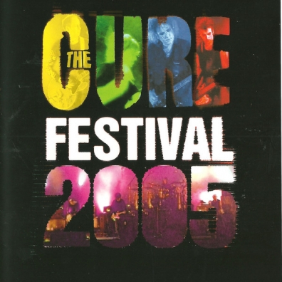 Festival 2005 The Cure: Festival 2005