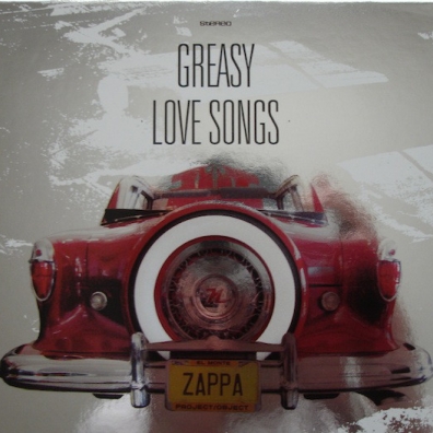 Frank Zappa (Фрэнк Заппа): Greasy Love Songs