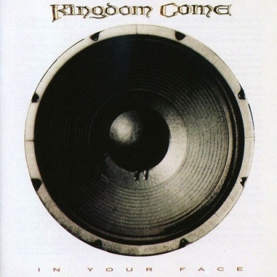 Kingdom Come (Кингдом Коме): In Your Face