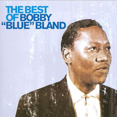 Bobby "Blue" Bland (Бобби Блэнд): The Best Of