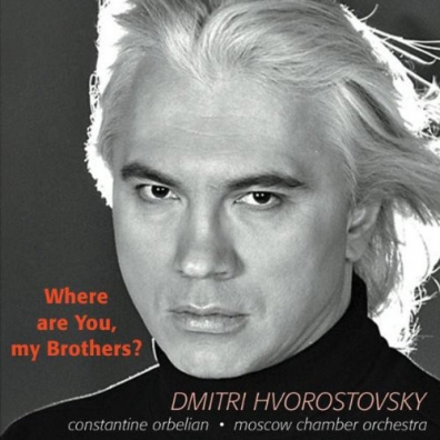 Dmitri Hvorostovsky (Дмитрий Хворостовсикий): Where Are You, My Brothers