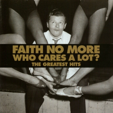 Faith No More (Фейт Но Море): Who Cares A Lot? The Greatest Hits