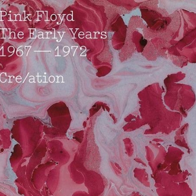 The Early Years 1967-1972 Cre/ation Pink Floyd (Пинк Флойд): The Early Years 1967-1972 Cre/ation