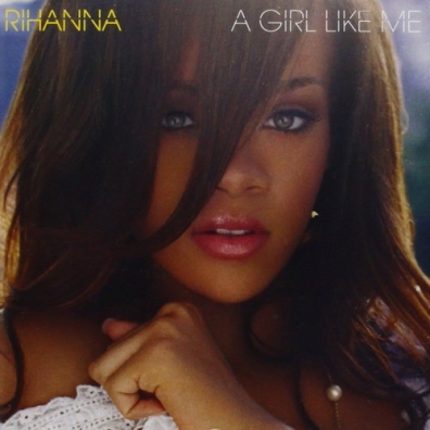 A Girl Like Me Rihanna (Рианна): A Girl Like Me