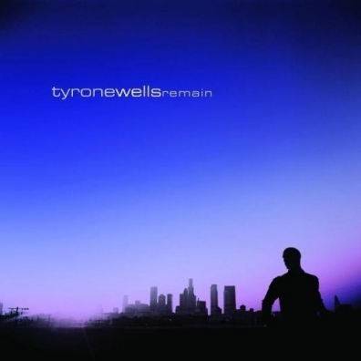 Remain Tyrone Wells (Тирон Веллс): Remain