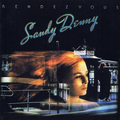 Sandy Denny (Сэнди Денни): Rendevous