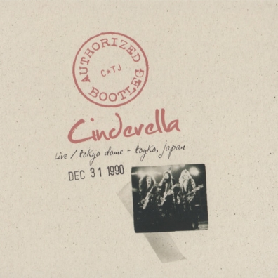 Cinderella (Синдерелла): Authorized Bootleg - Live/ Tokyo Dome - Tokyo, Jap