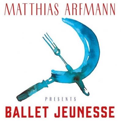 Ballet Jeunesse Matthias Arfmann: Ballet Jeunesse