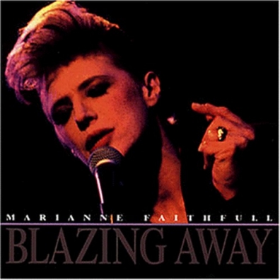 Marianne Faithfull (Марианна Фейтфулл): Blazing Away