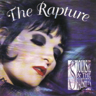 Siouxsie And The Banshees (Сьюзи и Банши): The Rapture