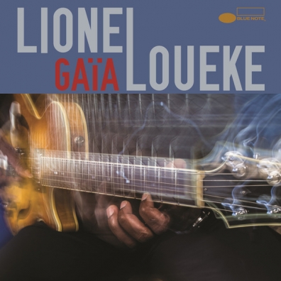 Lionel Loueke (Лионель Луэке): Gaia