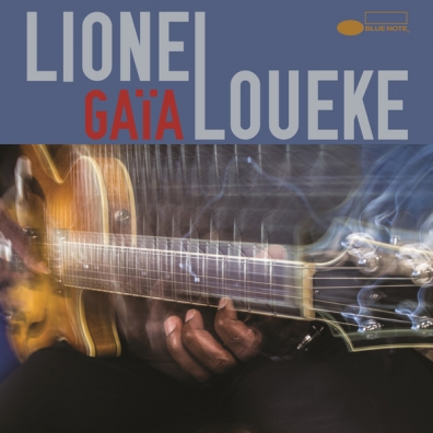 Gaia Lionel Loueke (Лионель Луэке): Gaia