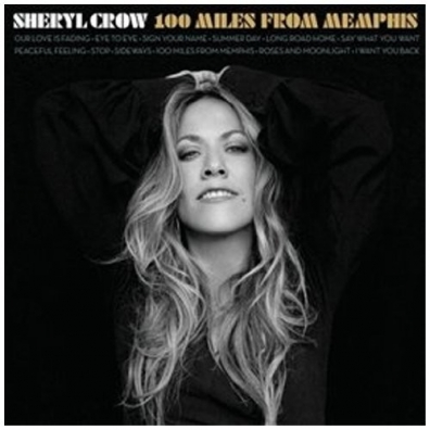 Sheryl Crow (Шерил Кроу): 100 Miles From Memphis