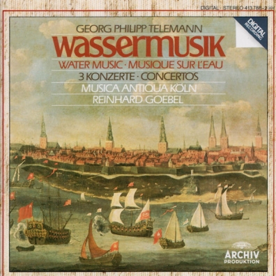 Reinhard Goebel (Рейнхард Гёбель): Telemann: Water Music / 3 Concertos