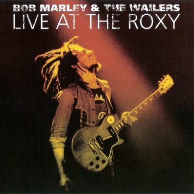 Bob Marley (Боб Марли): Live At The Roxy - The Complete Concert