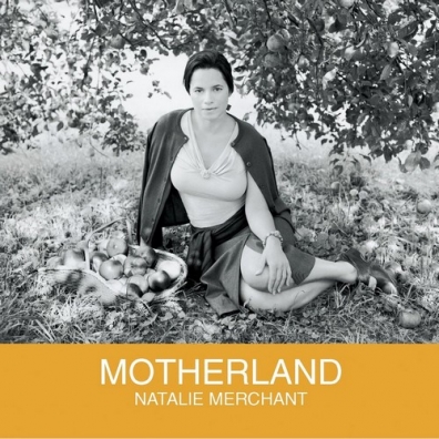 Natalie Merchant (Натали Мерчант): Motherland