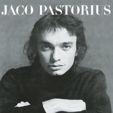 Jaco Pastorius (Жако Пасториус): Jaco Pastorius