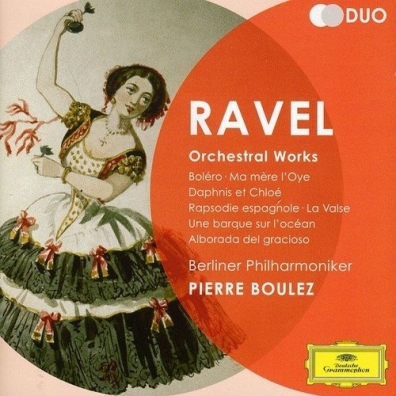 Ravel: Orchestral Works Pierre Boulez (Пьер Булез): Ravel: Orchestral Works