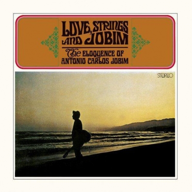 Antonio Carlos Jobim (Антонио Карлос Жобим): Love Strings & Jobim