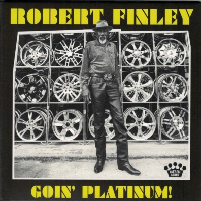 Goin' Platinum! Robert Finley (Роберт Финли): Goin' Platinum!