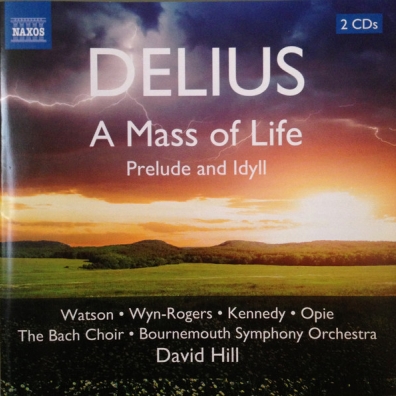 David Hill (Дейв Хилл): Delius: A Mass Of Life