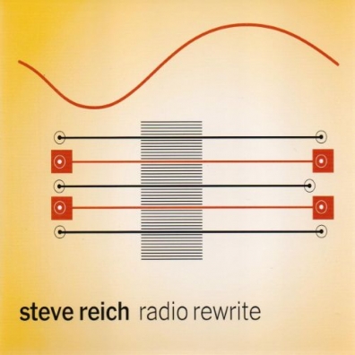 Steve Reich (Стивен Райх): Radio Rewrite