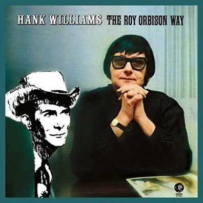 Roy Orbison (Рой Орбисон): Hank Williams The Roy Orbison Way