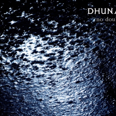 Dhuna: No Doubt