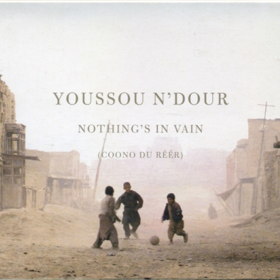 Youssou N'Dour (Юссу Н’Дур): Nothing's In Vain