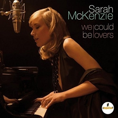 Sarah McKenzie (Сара Маккензи): We Could Be Lovers