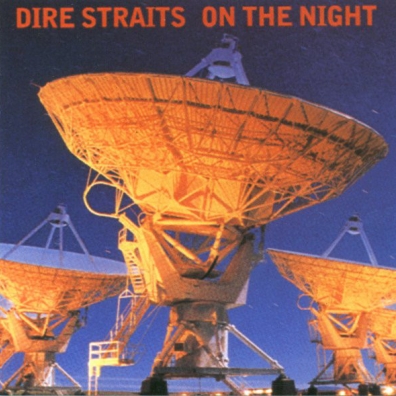 Dire Straits (Дире Страитс): On The Night