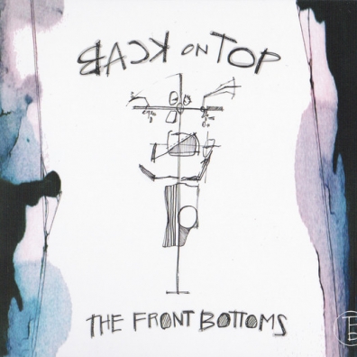 The Front Bottoms (Зе Фронт Ботомс): Back On Top