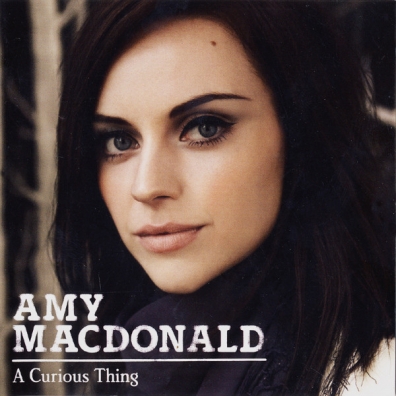 A Curious Thing Amy Macdonald (Эми Макдональд): A Curious Thing