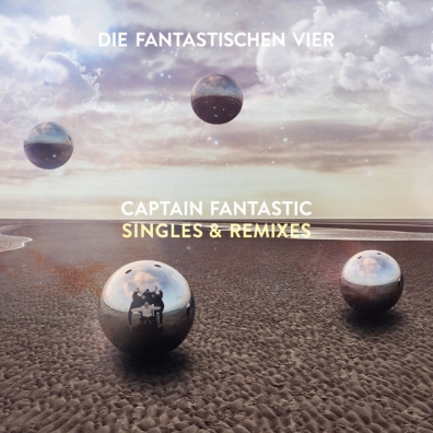 Captain Fantastic Singles & Remixes Die Fantastischen Vier: Captain Fantastic Singles & Remixes