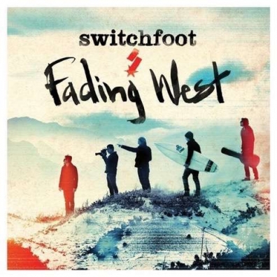 Fading West Switchfoot: Fading West