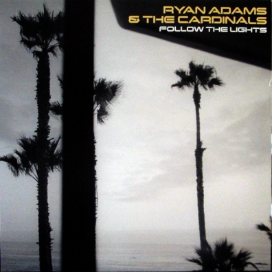 Ryan Adams (Райан Адамс): Follow The Lights