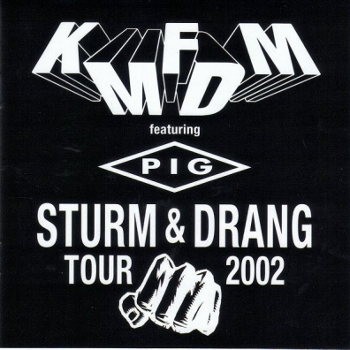 KMFDM (Кейн Мерхайт Фюр Ди Митлеид): Sturm Und Drang Tour 2002