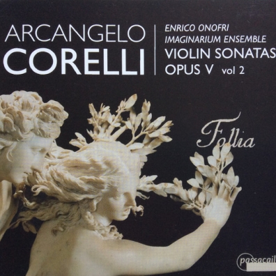 Sonaten Op. 5 Vol. 2/Enrico Onofri, Imaginarium Ensemble Arcangelo Corelli (Арканджело Корелли): Sonaten Op. 5 Vol. 2/Enrico Onofri, Imaginarium Ensemble