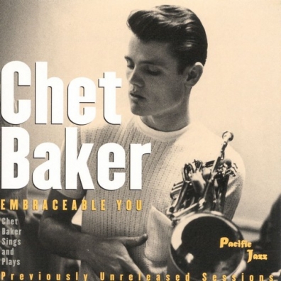 Chet Baker (Чет Бейкер): Embraceable You