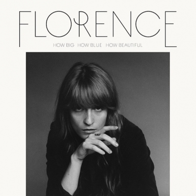 How Big, How Blue, How Beautiful Florence And The Machine (Флоренс и Машин): How Big, How Blue, How Beautiful
