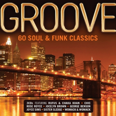Groove: 60 Soul & Funk Classics Groove: 60 Soul & Funk Classics