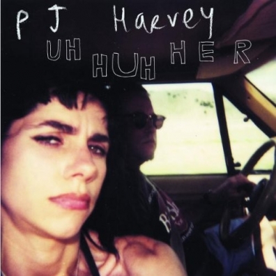 PJ Harvey (Пи Джей Харви): Uh Huh Her