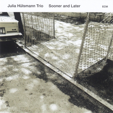 Julia Hulsmann Trio: Sooner And Later Julia Hulsmann Trio: Sooner And Later