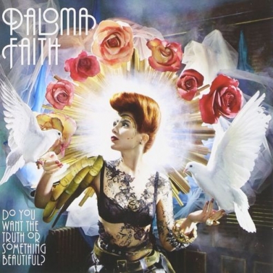 Paloma Faith (Палома Фейт): Do You Want The Truth Or Something Beaut