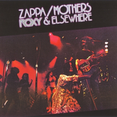 Frank Zappa (Фрэнк Заппа): Roxy & Elsewhere