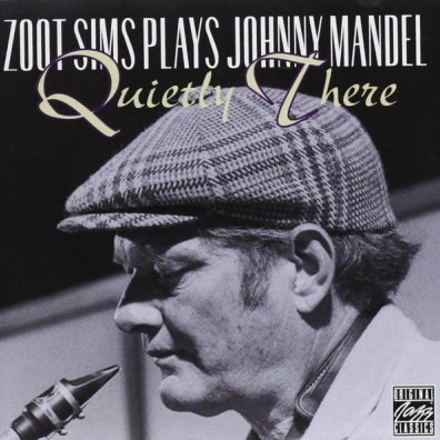 Zoot Sims (Зут Симс): Quietly There - Zoot Sims Plays Johnny Mandel