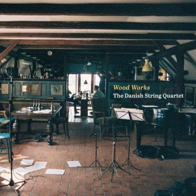 Danish String Quartet: Wood Works